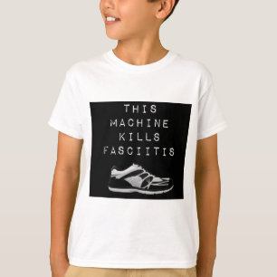 Denna maskin dödar fasciit t-shirt