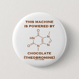 Denna maskin drivas av choklad (Theobromine) Knapp
