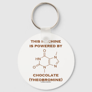 Denna maskin drivas av choklad (Theobromine) Nyckelring