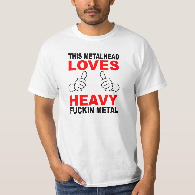 Denna Metalhead värderar skjortan Tee Shirt (Framsida)