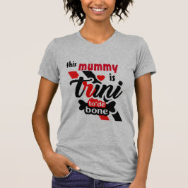 Denna Mumie Är Trini Till Benet T-shirt