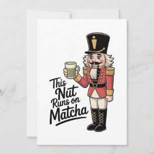Denna nöt kör på Matcha julnötknäppare Julkort