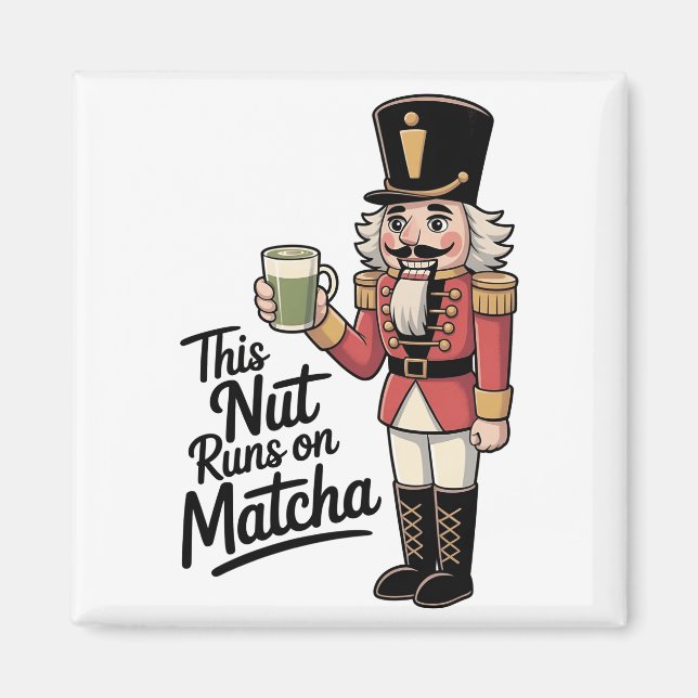 Denna nöt kör på Matcha julnötknäppare Magnet (Framsidan)