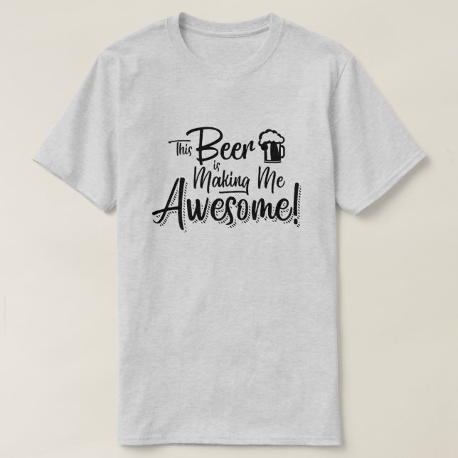 Denna öl skapar mig som är enorm! t-shirt (Design framsida)
