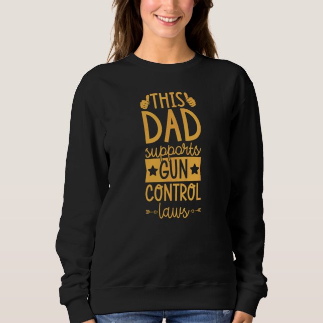 Denna pappa stöder lagar om skjutvapenkontroll Pro T Shirt (Framsida)