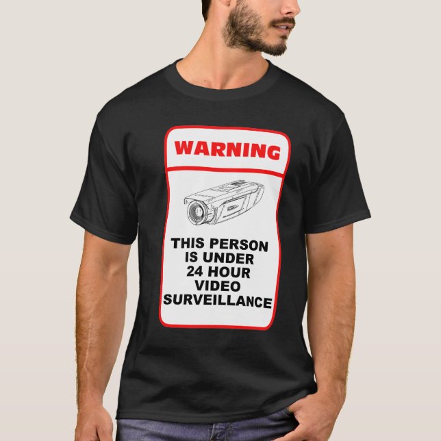 Denna person är under 24 timmevideobevakning tee (Framsida)