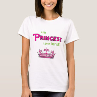 Denna Princess Sparande Hon själv Tee Shirt