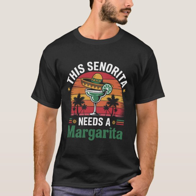 Denna senorita behöver en Margarita Cinco de Mayo T Shirt (Framsida)