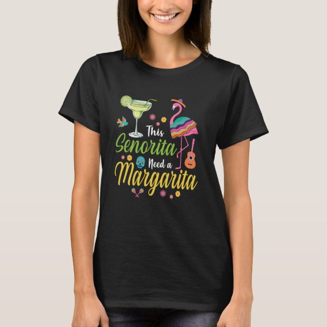 Denna senorita behöver en Margarita Cinco de Mayo  T Shirt (Framsida)