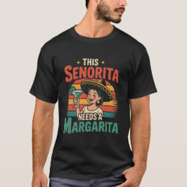 Denna senorita behöver en Margarita Cinco de Mayo T Shirt