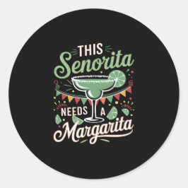 Denna senorita behöver en Margarita-Margarita-Älsk Runt Klistermärke