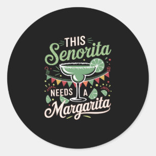 Denna senorita behöver en Margarita-Margarita-Älsk Runt Klistermärke