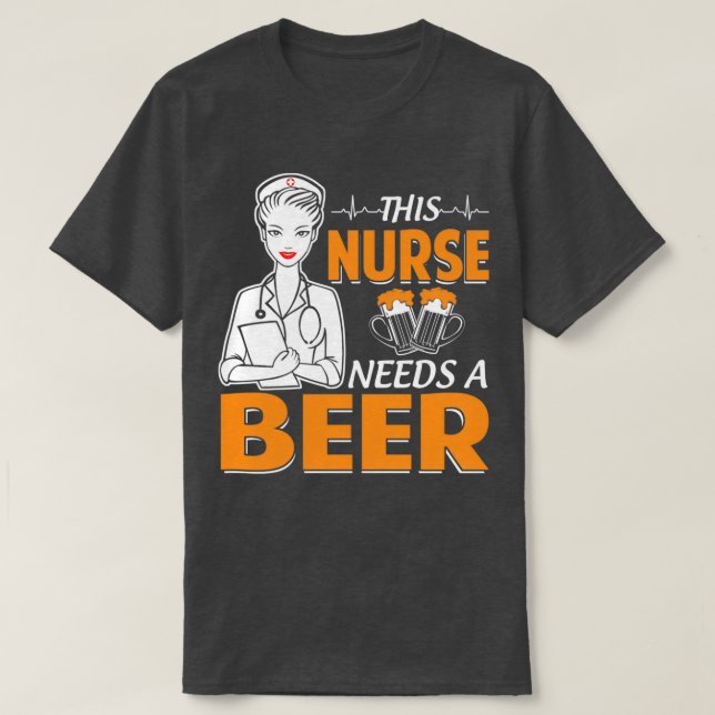 Denna sjuksköterska behöver ett öl t shirt (Design framsida)