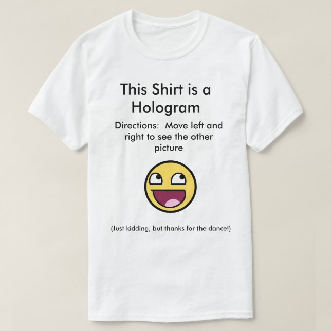 Denna skjorta är en hologram tee (Design framsida)