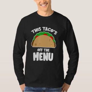Denna Taco är inte på menyn Rolig Bachelor Bachelo T Shirt