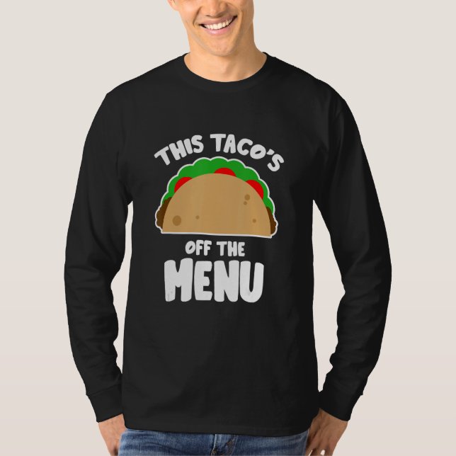 Denna Taco är inte på menyn Rolig Bachelor Bachelo T Shirt (Framsida)