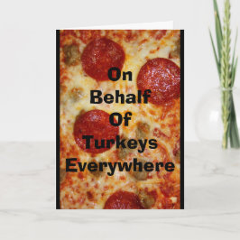 Denna thanksgiving äter Pizza! Helgkort