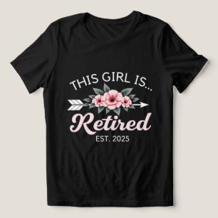 Denna tjej är pensionerad Est. 2025 Pensionär mamm T Shirt