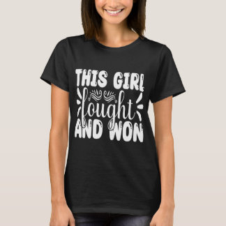 Denna tjej kämpade och vann t shirt