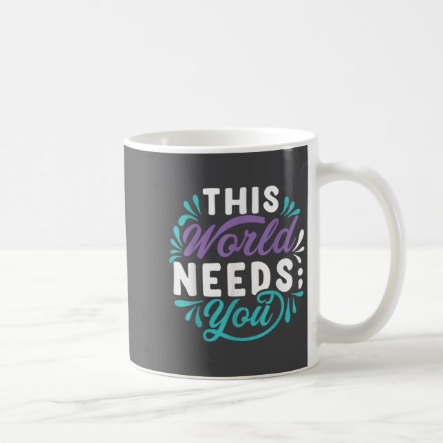 Denna Världen Behöver Dig  Kaffemugg (Höger)