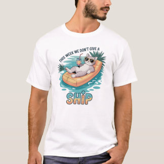 Denna vecka ger vi inte en skeppskatt rolig sommar t shirt