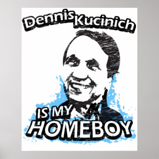 Dennis Kucinich är min hempojke Poster