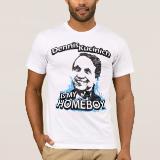 Dennis Kucinich är min homeboy Tee Shirt