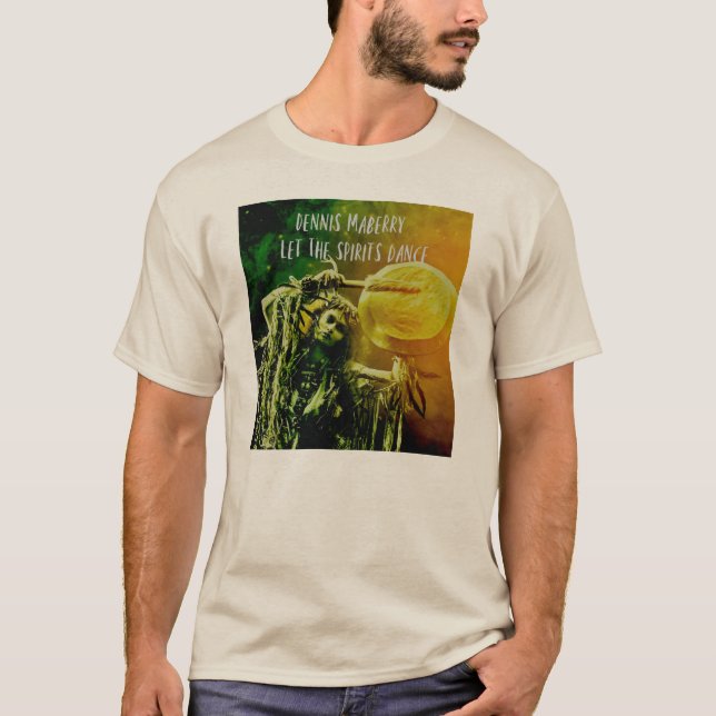 Dennis Maberry "Let the Spirits Dance" T Shirt (Framsida)