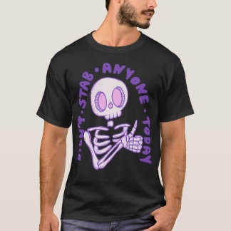 Dent Stab any Today - Thumbs Up Skeleton T Shirt
