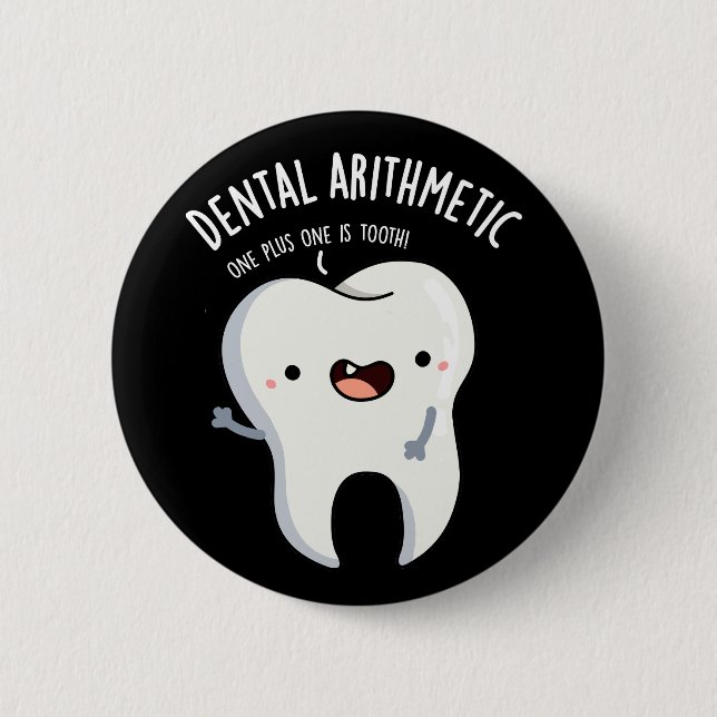 Dental Arithmetic Funny Tooth Pun Mörk BG Knapp (Framsida)
