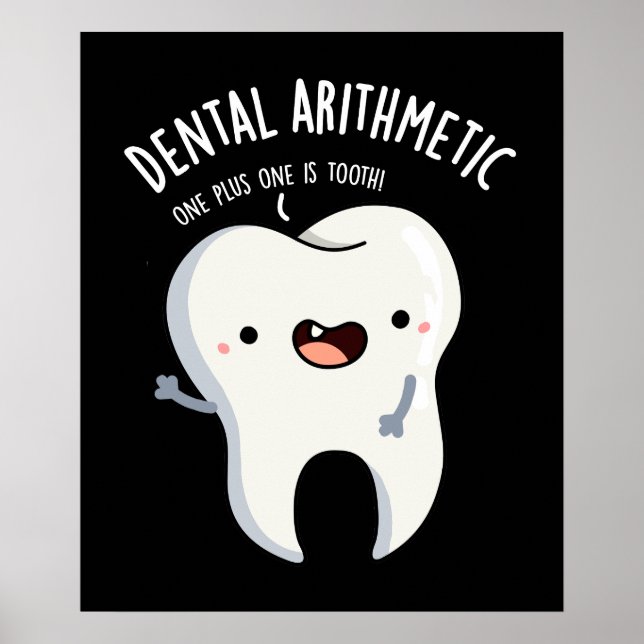 Dental Arithmetic Funny Tooth Pun Mörk BG Poster (Framsidan)