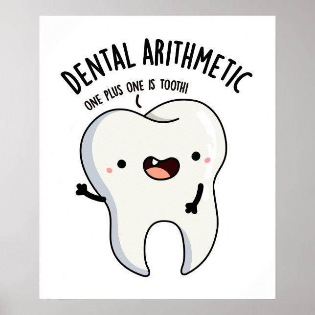 Dental Arithmetic Funny Tooth Pun Poster (Framsidan)