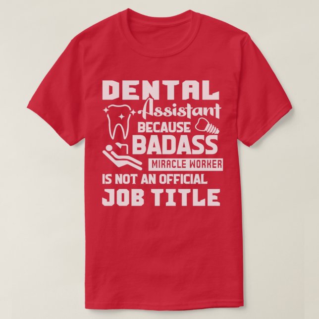 Dental Assistant Dental Assistant Job Title T Shirt (Design framsida)