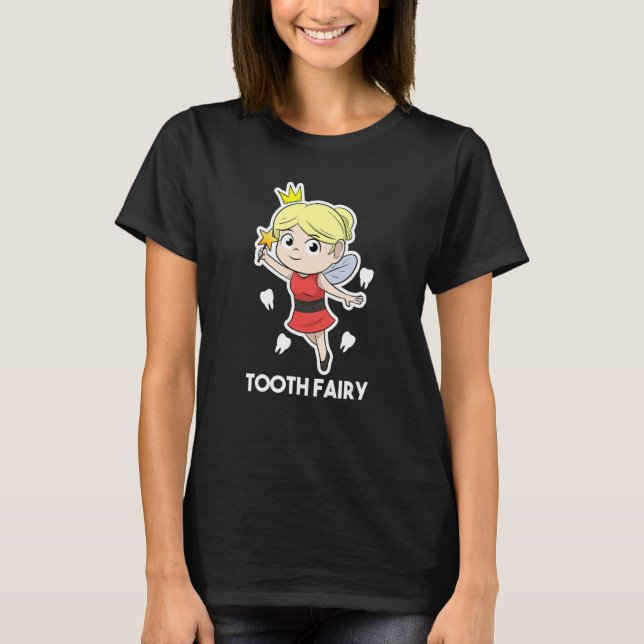 Dental Assistant Dentist Brace Teeth Tooth Fairy A T Shirt (Framsida)