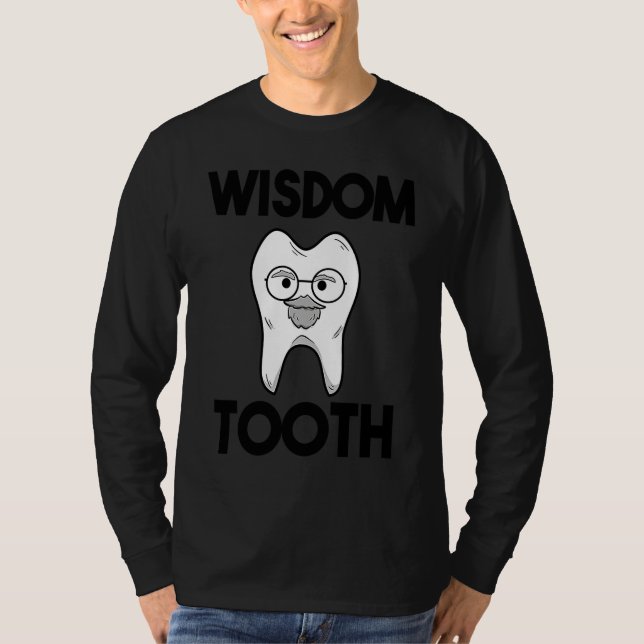 Dental Assistant Dentist Brace Teeth Wisdom Tooth  T Shirt (Framsida)