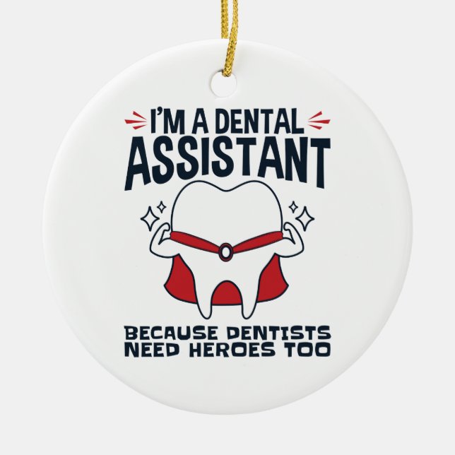 Dental Assistant Funny Heroes-citat Julgransprydnad Keramik (Framsidan)