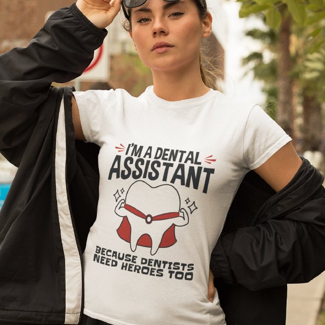 Dental Assistant Funny Heroes-citat T Shirt (Skapare uppladdad)