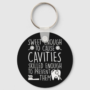 Dental Assistant Sweet Enough Cavities Nyckelring