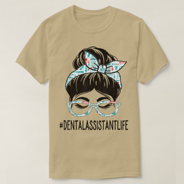 Dental Assistant Week Apprecition Women Messy Bun T Shirt (Design framsida)