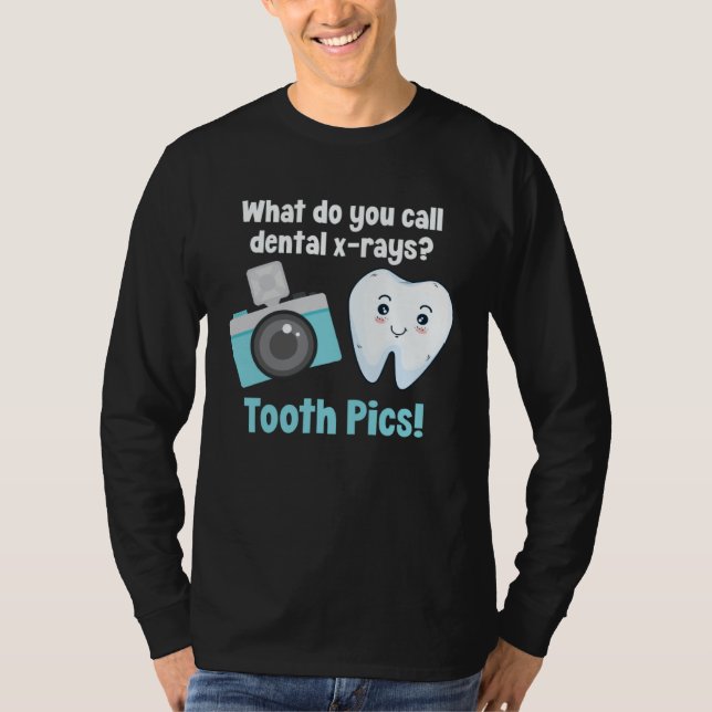 Dental Dentist What Do You Call Dental X Rays Toot T Shirt (Framsida)