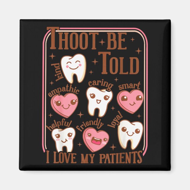 Dental Hygienist Valentine's Day Dentist Squad Too Magnet (Framsidan)