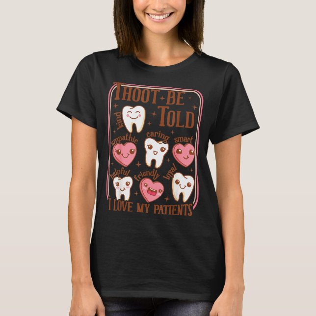 Dental Hygienist Valentine's Day Dentist Squad Too T Shirt (Framsida)