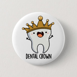 Dental Krona Funny Tooth Pun Knapp
