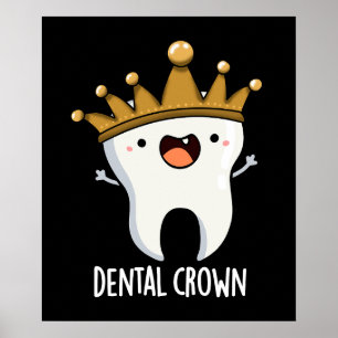 Dental Krona Funny Tooth Pun Mörk BG Poster