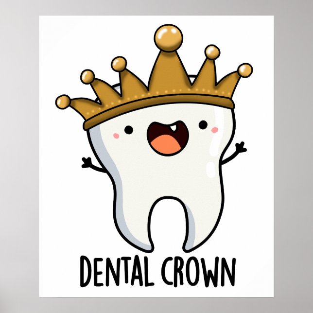 Dental Krona Funny Tooth Pun Poster (Framsidan)