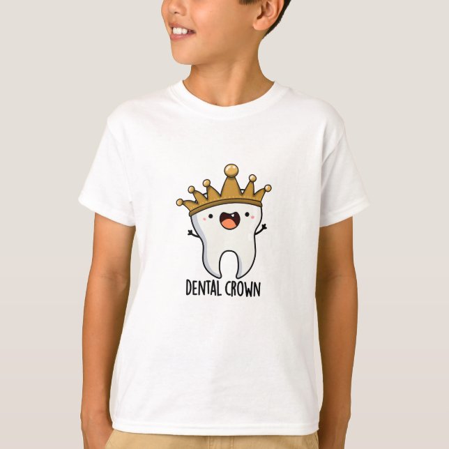 Dental Krona Funny Tooth Pun T Shirt (Framsida)
