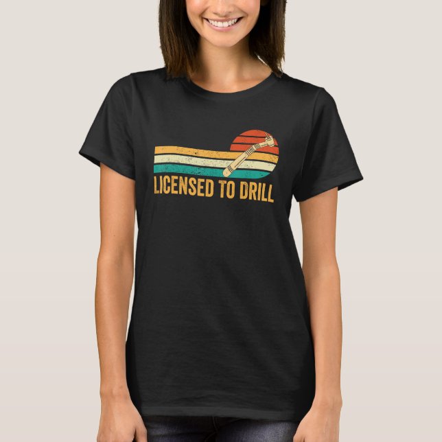 Dental Lab Tech Technician Assistant Licensed To D T Shirt (Framsida)