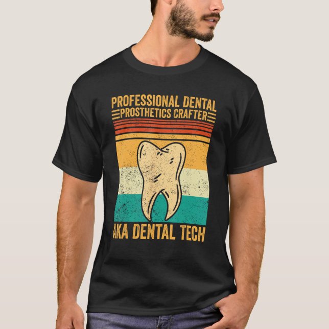 Dental Lab Tech Technician Dental Prosthetics Craf T Shirt (Framsida)