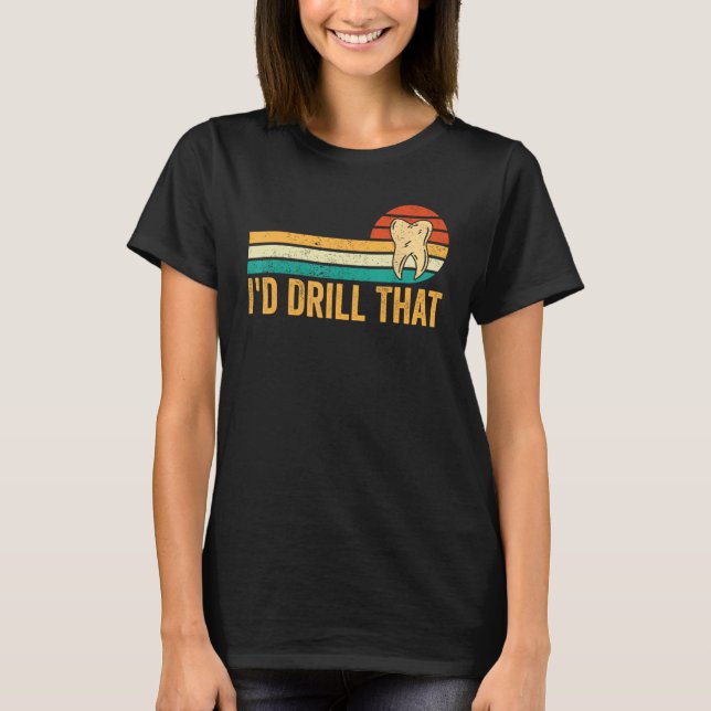 Dental Lab Tech Tekniker Assistent I d Borra Tha T Shirt (Framsida)