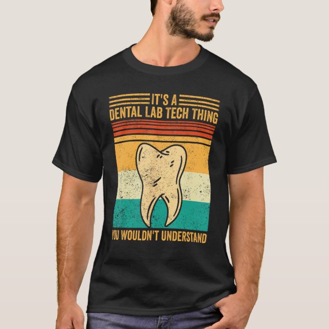 Dental Lab Tech Understand Technician Technician T Shirt (Framsida)